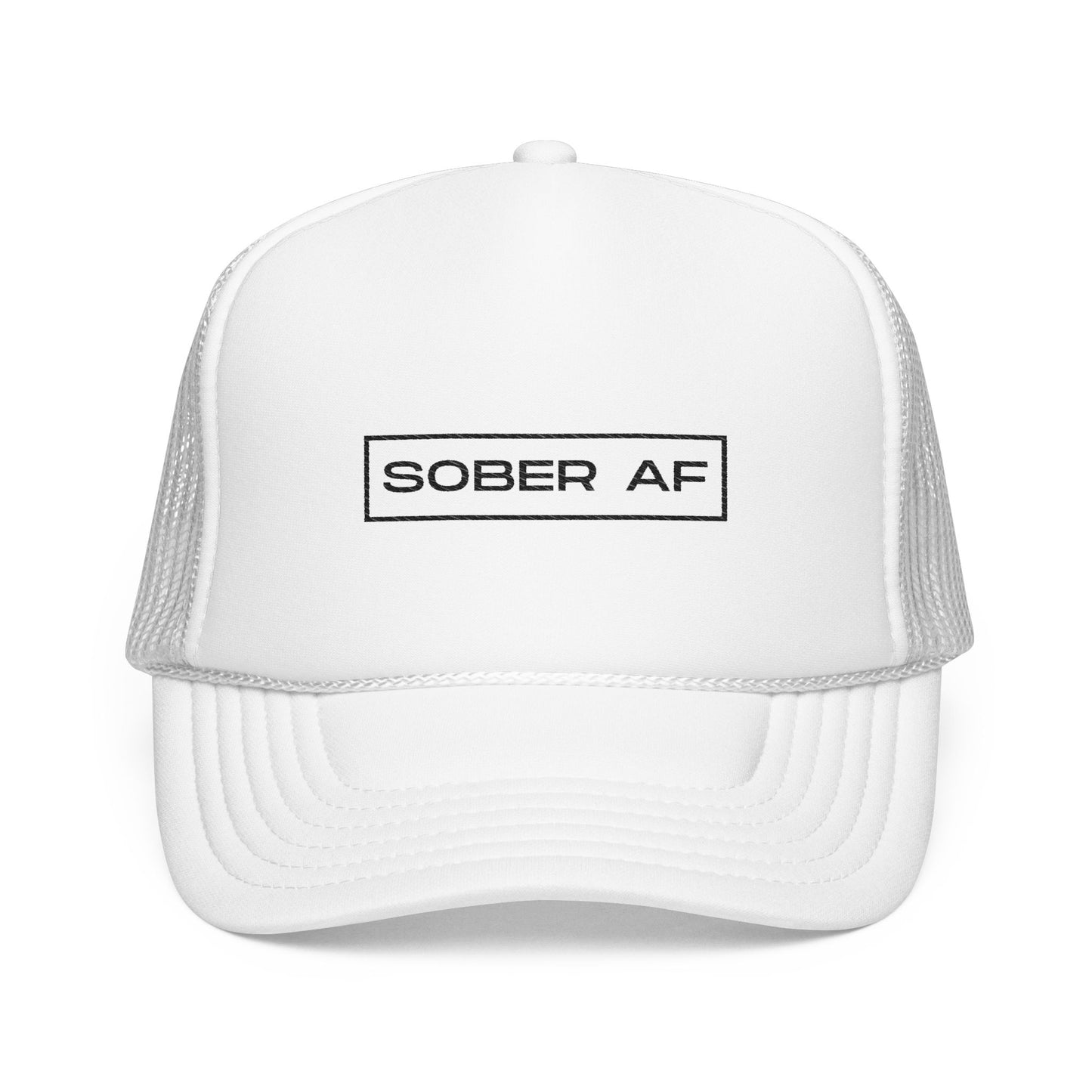 Sober AF Foam Trucker Hat (Embroidery)