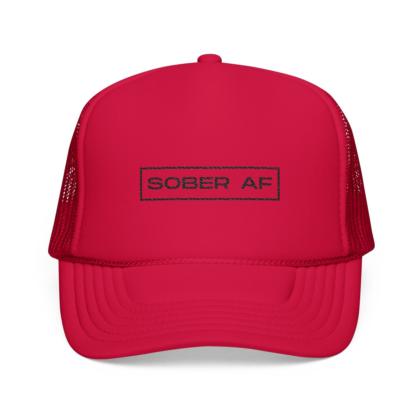 Sober AF Foam Trucker Hat (Embroidery)