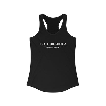 I Call The Shots Racerback Tank